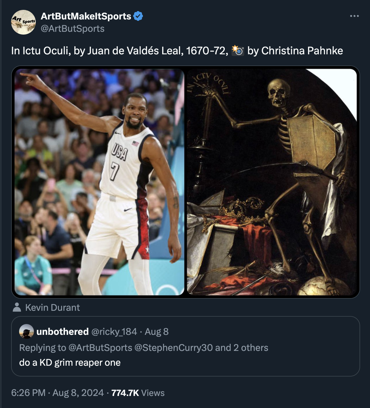 basketball player - ArtButMakeltSports Art In Ictu Oculi, by Juan de Valds Leal, 167072, by Christina Pahnke Usa 1 Kevin Durant unbothered 184 Aug 8 Curry30 and 2 others do a Kd grim reaper one Views